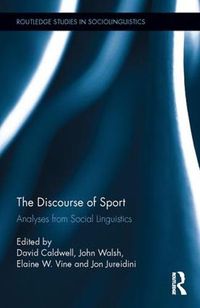 Cover image for The Discourse of Sport: Analyses from Social Linguistics