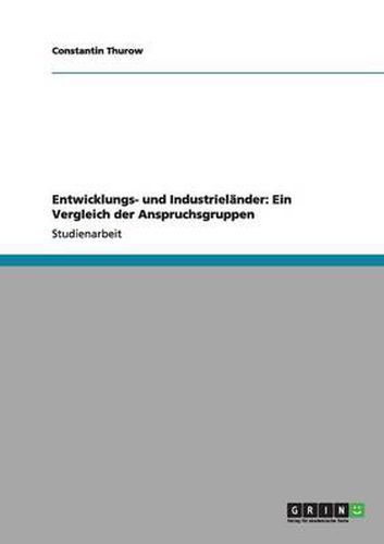 Cover image for Entwicklungs- und Industrielander: Ein Vergleich der Anspruchsgruppen