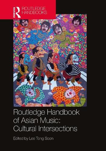 Cover image for Routledge Handbook of Asian Music: Cultural Intersections