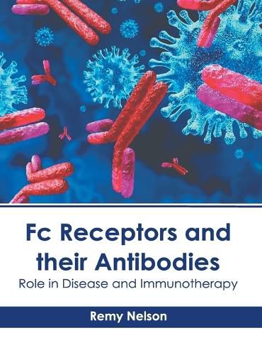 Cover image for FC Receptors and Their Antibodies: Role in Disease and Immunotherapy