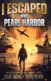 Cover image for I Escaped WWII Pearl Harbor