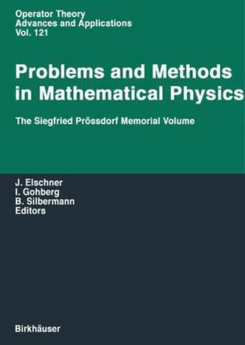 Problems and Methods in Mathematical Physics: The Siegfried Proessdorf Memorial Volume Proceedings of the 11th TMP, Chemnitz (Germany), March 25-28, 1999