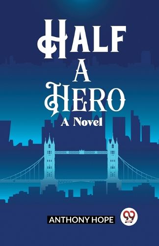 Half a Hero A Novel