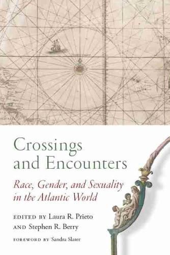 Cover image for Crossings and Encounters: Race, Gender, and Sexuality in the Atlantic World