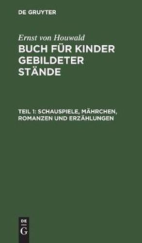 Cover image for Schauspiele, Mahrchen, Romanzen und Erzahlungen