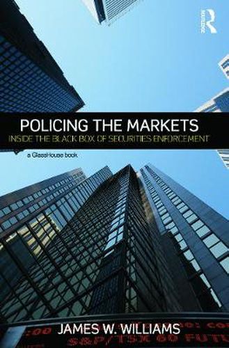 Cover image for Policing the Markets: Inside the Black Box of Securities Enforcement