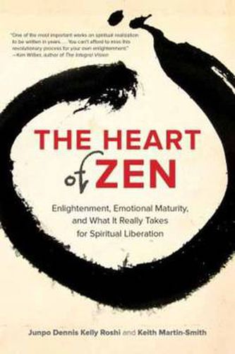 Cover image for The Heart of Zen: Enlightenment, Emotional Maturity, and What It Really Takes for Spiritual Liberation