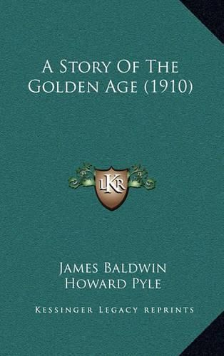 A Story of the Golden Age (1910)