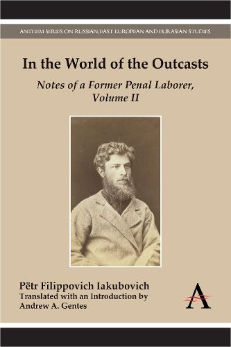 Cover image for In the World of the Outcasts: Notes of a Former Penal Laborer, Volume II