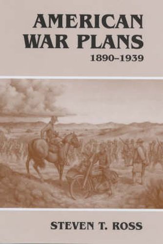 Cover image for American War Plans, 1890-1939