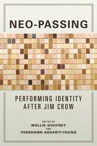 Cover image for Neo-Passing: Performing Identity after Jim Crow