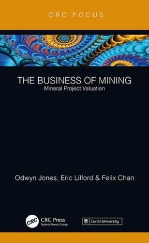 Cover image for The Business of Mining: Mineral Project Valuation