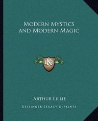 Cover image for Modern Mystics and Modern Magic