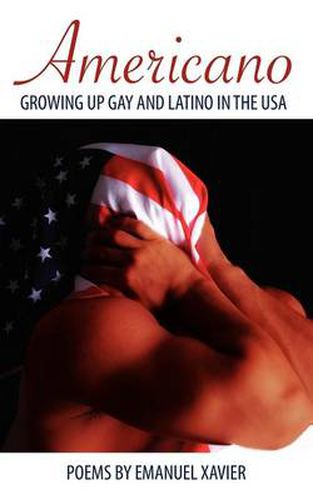 Cover image for Americano: Growing Up Gay and Latino in the USA