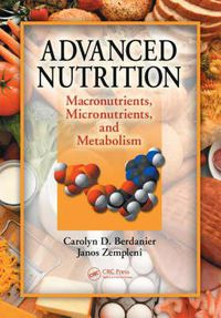 Cover image for Advanced Nutrition: Macronutrients, Micronutrients, and Metabolism