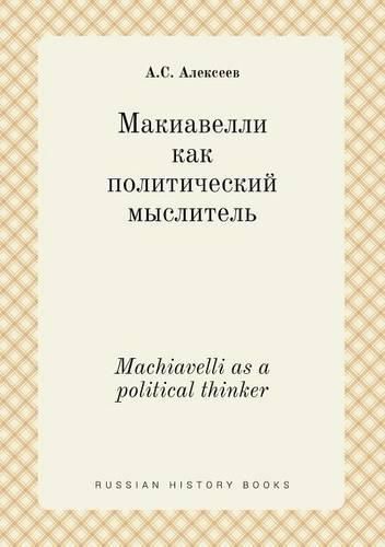 Cover image for Machiavelli as a political thinker