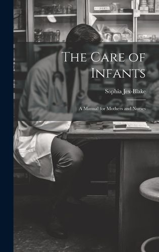 Cover image for The Care of Infants