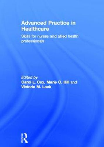 Cover image for Advanced Practice in Healthcare: Skills for nurses and allied health professionals