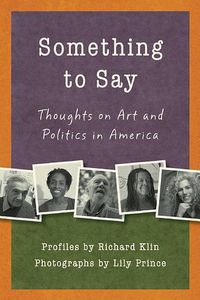 Cover image for Something to Say: Thoughts on Art and Politics in America