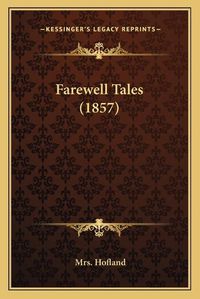 Cover image for Farewell Tales (1857)