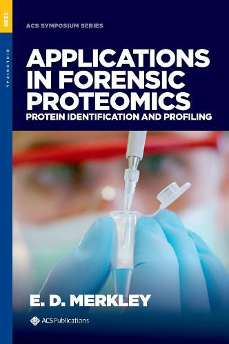 Cover image for Applications in Forensic Proteomics: Protein Identification and Profiling