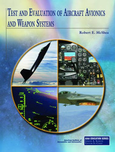 Cover image for Test and Evaluation of Aircraft Avionics and Weapon Systems