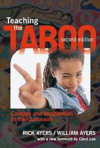 Cover image for Teaching the Taboo: Courage and Imagination in the Classroom