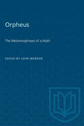 Orpheus: Metamorphosis of a Myth