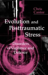 Cover image for Evolution and Posttraumatic Stress: Disorders of Vigilance and Defence