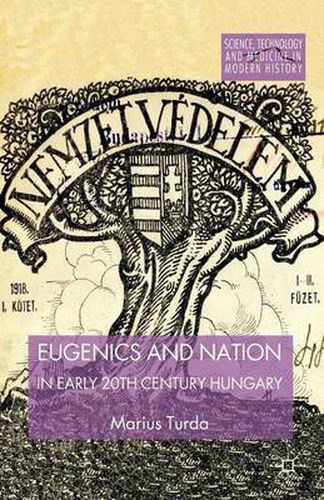 Cover image for Eugenics and Nation in Early 20th Century Hungary