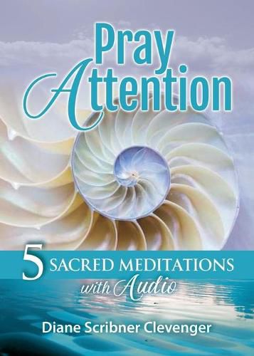 Cover image for Pray Attention: 5 Sacred Meditations with Audio