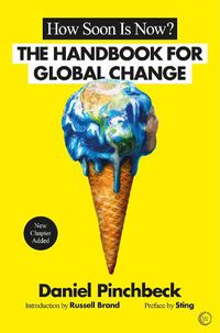Cover image for How Soon is Now?: The Handbook for Global Change