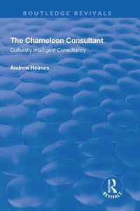 Cover image for The Chameleon Consultant: Culturally Intelligent Consultancy