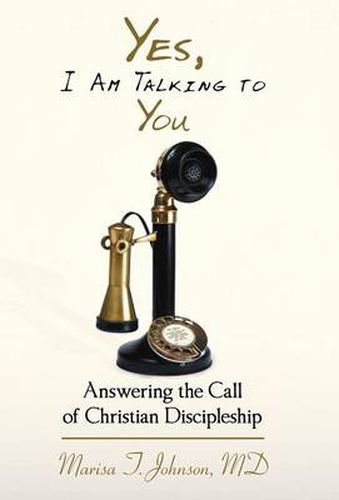 Cover image for Yes, I Am Talking To You: Answering The Call Of Christian Discipleship