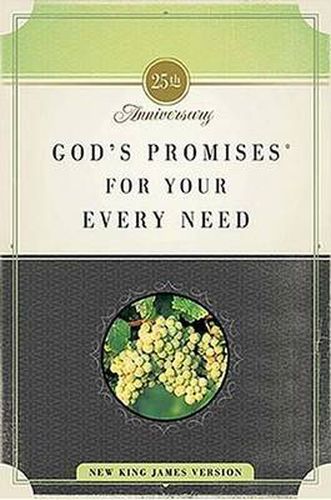 God's Promises for Your Every Need, NKJV: 25th Anniversary Edition