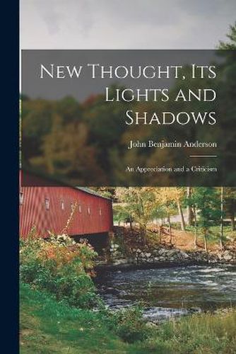 Cover image for New Thought, Its Lights and Shadows