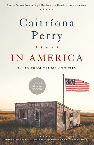 Cover image for In America: Tales from Trump Country