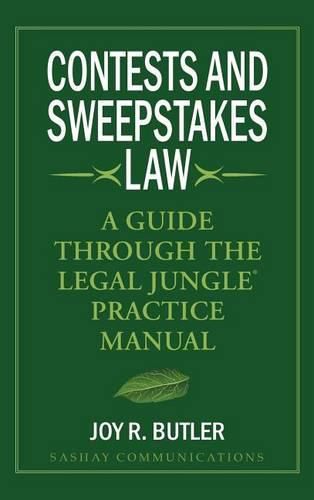 Cover image for Contests and Sweepstakes Law: A Guide Through the Legal Jungle Practice Manual