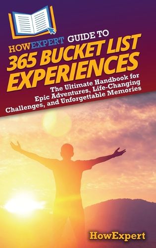 Cover image for HowExpert Guide to 365 Bucket List Experiences