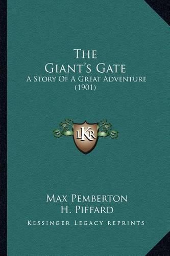 The Giant's Gate: A Story of a Great Adventure (1901)