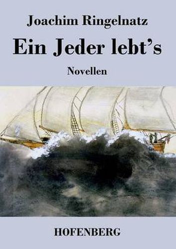 Cover image for Ein Jeder lebt's: Novellen