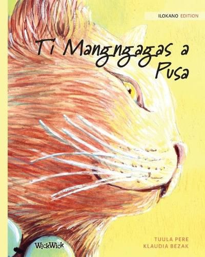 Cover image for Ti Mangngagas a Pusa: Ilokano Edition of the Healer Cat