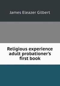 Cover image for Religious experience adult probationer's first book