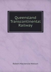 Cover image for Queensland Transcontinental Railway