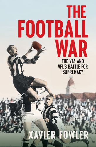 Cover image for  The Football War: The VFA and VFL's Battle for Supremacy