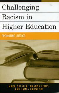 Cover image for Challenging Racism in Higher Education: Promoting Justice