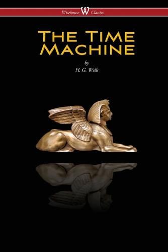 Cover image for The Time Machine (Wisehouse Classics Edition)