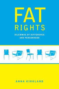 Cover image for Fat Rights: Dilemmas of Difference and Personhood