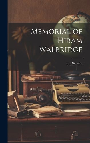 Cover image for Memorial of Hiram Walbridge