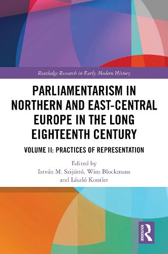 Cover image for Parliamentarism in Northern and East-Central Europe in the Long Eighteenth Century